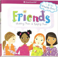 Title: Friends: Making Them and Keeping Them, Author: Patti Kelley Criswell