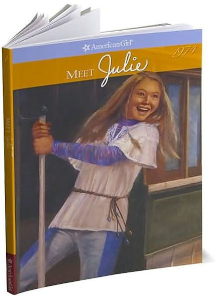 Meet Julie (American Girl Collection Series: Julie #1)