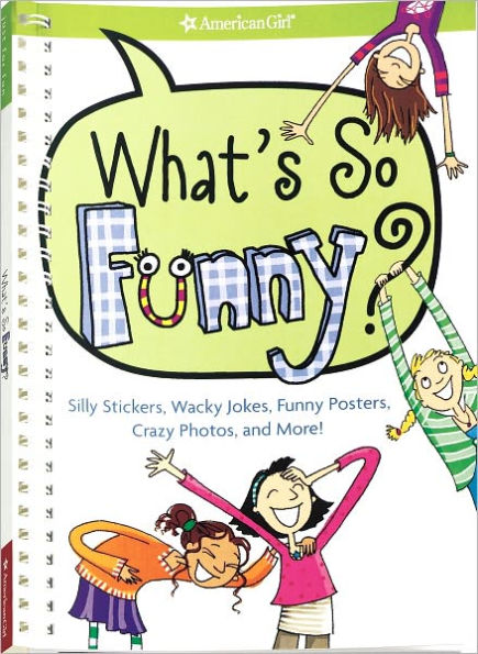 What's So Funny?:Silly stickers, wacky jokes, funny posters, crazy photos, and more!