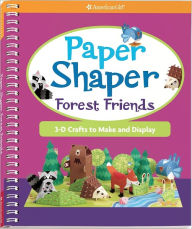 Paper Shaper Forest Friends: 3-D Crafts to Make and Display