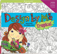 Title: Design by Me Tropical, Author: Trula Magruder