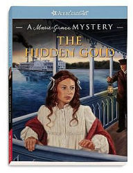 Title: The Hidden Gold: A Marie-Grace Mystery (American Girl Mysteries Series), Author: Sarah Masters Buckey