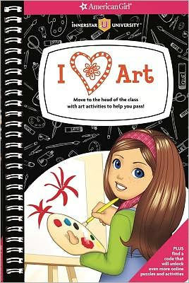 I [heart] Art!: Move to the Head of the Class with Art Activities to Help You Pass!