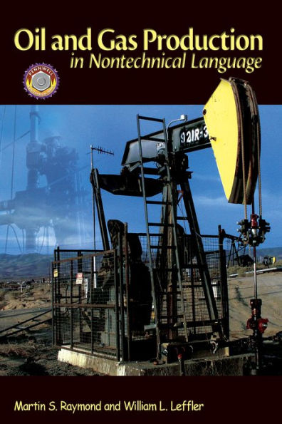 Oil & Gas Production in Nontechnical Language / Edition 3