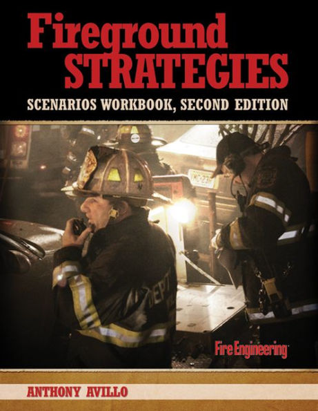 Fireground Strategies Scenarios Workbook / Edition 2