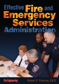 Title: Effective Fire & Emergency Services Administration, Author: Robert S. Fleming