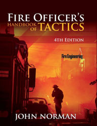 Title: Fire Officer's Handbook of Tactics, 4th Edition / Edition 4, Author: John Norman