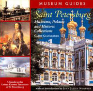 Title: Saint Petersburg: Museums, Palaces and Historic Collections (Museum Guides), Author: Cathy Giangrande