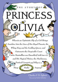 Title: The Story of Princess Olivia, Author: Charles Egbert