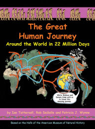 Title: The Great American Journey: Around the World in 22 Million Years, Author: Ian Tattersall
