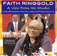 Title: Faith Ringgold: A View from the Studio, Author: Faith Ringgold