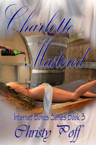 Title: Charlotte Mastered, Author: Christy Poff
