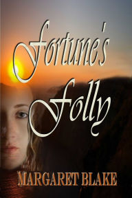 Title: Fortune's Folly, Author: Margaret Blake