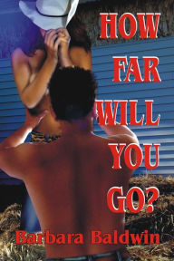 Title: How Far Will You Go?, Author: Barbara Baldwin