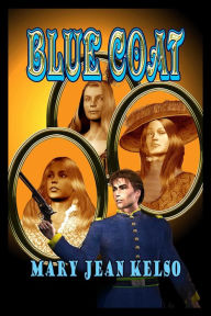 Title: Blue Coat, Author: Mary Jean Kelso