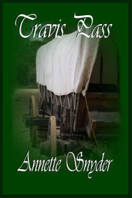 Title: Travis Pass, Author: Annette Snyder