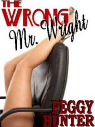 Title: The Wrong Mr Wright, Author: Peggy Hunter