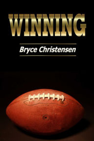 Title: Winning, Author: Bryce Christensen