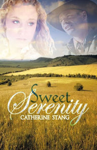 Title: Sweet Serenity, Author: Catherine Stang