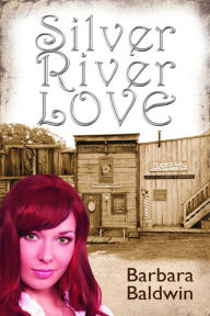 Title: Silver River Love, Author: Barbara Baldwin