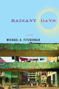 Title: Radiant Days, Author: Michael A. FitzGerald