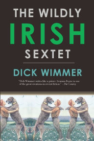 Title: Wildly Irish Sextet, Author: Dick Wimmer