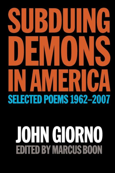 Subduing Demons in America: Selected Poems 1962-2007