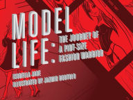 Title: Model Life: The Journey of a Pint-Size Fashion Warrior, Author: Isobella Jade