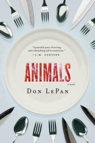 Title: Animals: A Novel, Author: Don Lepan