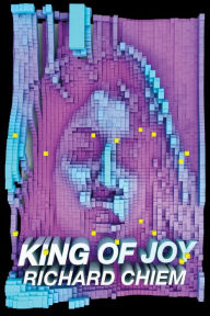 Title: King of Joy, Author: Richard Chiem