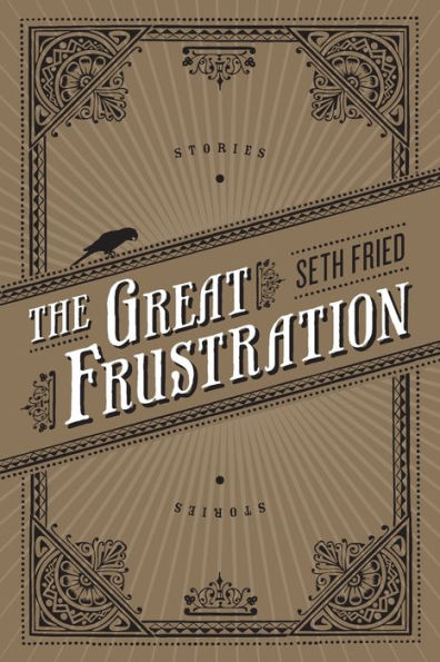 The Great Frustration: Stories