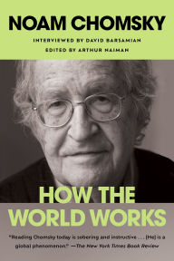 Title: How the World Works, Author: Noam Chomsky