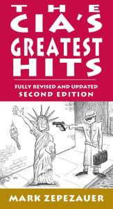 Title: The CIA's Greatest Hits, Author: Mark Zepezauer