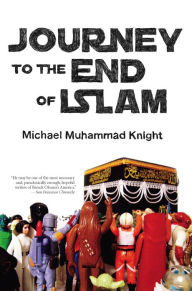 Title: Journey to the End of Islam, Author: Michael Muhammad Knight