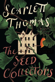 Title: The Seed Collectors, Author: Scarlett Thomas