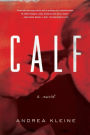 Calf: A Novel