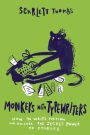 Monkeys with Typewriters: How to Write Fiction and Unlock the Secret Power of Stories