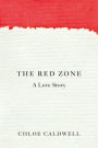 The Red Zone: A Love Story