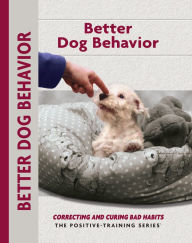 Title: Better Dog Behavior, Author: Charlotte Schwartz