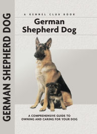 Title: German Shepherd Dog: A Comprehensive Guide to Owning and Caring for Your Dog, Author: Susan Samms
