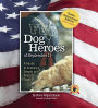 Dog Heroes of September 11th: A Tribute to America's Search and Rescue Dogs