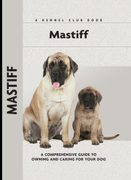 Title: Mastiff: A Comprehensive Guide to Owning and Caring for Your Dog, Author: Christina De Lima-Netto