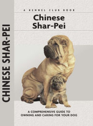 Title: Chinese Shar-Pei: A Comprehensive Guide to Owning and Caring for Your Dog, Author: Juliette Cunliffe
