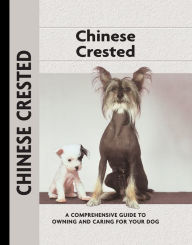 Title: Chinese Crested: A Comprehensive Guide to Owning and Caring for Your Dog, Author: Juliette Cunliffe