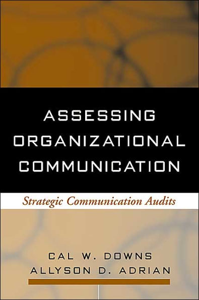 Assessing Organizational Communication: Strategic Communication Audits / Edition 1