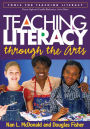 Teaching Literacy through the Arts / Edition 1