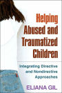 Helping Abused and Traumatized Children: Integrating Directive and Nondirective Approaches