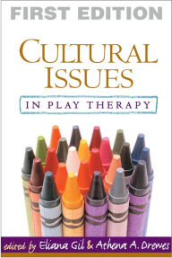 Title: Cultural Issues in Play Therapy / Edition 1, Author: Eliana Gil PhD