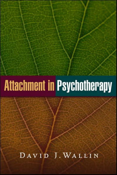 Attachment in Psychotherapy / Edition 1