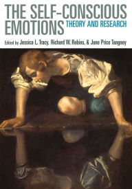 Title: The Self-Conscious Emotions: Theory and Research / Edition 1, Author: Jessica L. Tracy PhD